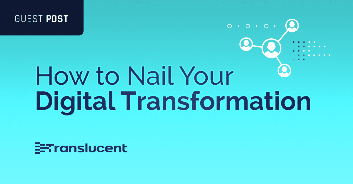 How to Nail Your Digital Transformation