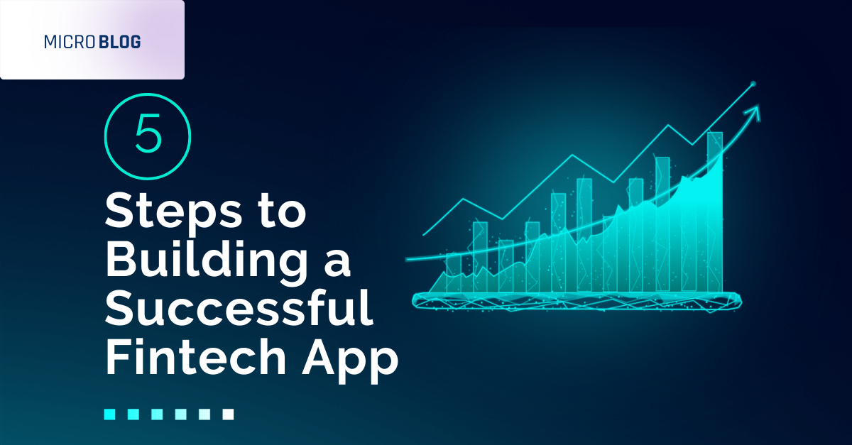 5 Steps to Building a Successful Fintech App